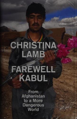 Farewell Kabul by Christina Lamb