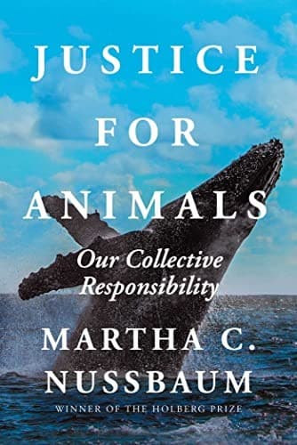 Justice for Animals by Martha Nussbaum